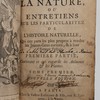 Le spectacle de la nature, ou Entretiens sur les particularitez de l’histoire naturelle : qui ont paru les plus propres à rendre les jeunes-gens curieux, & à leur former l’esprit