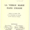 La Vierge Marie dans l’Église. Analyse du chapitre VIII de la Constitution de Ecclesia du IIe Concile du Vatican