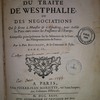 Histoire du traité de Westphalie, ou négociations qui se firent à Munster et à Osnabrug, pour établir la paix entre toutes les puissances de l'Europe