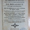 Conférences théologiques et morales, par demandes et réponses, sur les commandemens du Décalogue et de l'Église, avec des résolutions de cas de conscience sur chaque matière ; à l'usage des missionnaires & de ceux qui s'emploient à la conduite des âmes