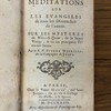 Meditations sur les Evangiles de tous les Dimanches de l'année. Sur les mysteres de Nôtre-Seigneur, de la Sainte Vierge, & sur les principales Fêtes des Saints