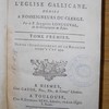 Histoire de l'Église gallicane, dédiée à nosseigneurs du clergé.