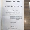 Progrès de l'âme dans la vie spirituelle , Tome premier.