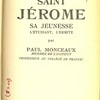 Saint Jérôme. Sa jeunesse, l’étudiant et l’ermite