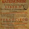 Sponsalia, et matrimonium, seu Decretalium Gregorii IX. Pont. Max. Liber IV, brevi methodo ad discentium utilitatem expositus : in quo praecipuae circa materiam hujus libri quarti, quae tum in theoria, tum in praxi occurrunt, difficultates solvuntur, allatis etiam contra sentientium fundamentis, & horum solutionibus