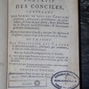 Dictionnaire portatif des conciles, contenant une somme de tous les conciles généraux, nationaux, provinciaux, & particuliers, le sujet de leur tenue, leurs décisions sur le dogme ou la discipline, & les erreurs qu'ils ont condamnées : depuis le premier concile, tenu par les Apôtres à Jérusalem, jusques & au-delà du concile de Trente : on y a joint une collection des canons les plus remarquables, distribués par matieres, & mis en ordre alphabétique : avec une table chronologique de tous les conciles : le tout précé d'une dissertation sur leur antiquité & sur leur utilité, & d'un précis des collections qui en ont été faites