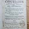 Traité de la confession, contre les erreurs des calvinistes, où la doctrine de l'Église sur ce point est expliquée par l'Écriture Sainte par la tradition & par plusieurs faits très-remarquables ; avec la réfutation du livre de M. Daillé, autrefois ministre de Charenton, contre la confession auriculaire