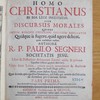 Homo Christianus in sua lege institutus. Sive Discursus morales quibus totum hominis Christiani officium explicatur Quidque is fugere, quid agere debeat, quàm exactissimè traditur