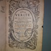 De la verité de la religion chrestienne : contre les Athees, Epicuriens, Paiens, Juifs, Mahumedistes, et autres infideles