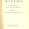 Lettres du P. F.-X. Duplessis de la Compagnie de Jésus accompagnés d’une notice biographique et d’annotations