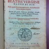 Vita della Beatissima Vergine Madre di Dio, Nella quale si contiene quel tanto, che sin'hora si è scritto da gravi autori; intorno alle gratie, bellezza, privilegij, virtudi, antifone, orationi, hinni, imagini, miracoli, chiese, e grandezza di lei: Et in particolare, & separatamente si pone la vita del felicissimo sposo santo Gioseppe