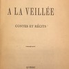 À la veillée. Contes et récits