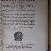 L'Arithmétique et la géométrie pratique, c'est à dire, l'art de compter toutes sortes de nombres avec la plume et les jettons et l'art de mesurer tant de loing que de prés toute sorte de lignes, de surfaces, & de corps : et particulièrement d'arpenter les terres, & d'en contretirer les plans. Et en suite de faire des cartes géographiques des diocèses, provinces, royaumes, etc. hydrographyques des mers, rivières, lacs, estangs, etc. topographiques des villes, bourgs, chasteaux, forests, parcs, prez, champs, jardins, etc.