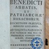 Regula s. patris Benedicti abbatis et patriarchae monachorum discretione praecipua sermone luculenta, ad trigenta plus minus tum veterum MSS. tum impressorum codicum censuram fidemque revocata