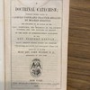 A doctrinal catechism : wherein divers points of Catholic faith and practice assailed by modern heretics, are sustained by an appeal to the holy scriptures, the testimony of the ancient fathers, and the dictates of reason : on the basis of Scheffmacher's catechism