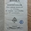 Regola e costituzioni delle monache Benedittine del monastero di Santa Catterina di Savigliano