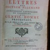 Lettres d'un docteur allemand de l'Université catholique de Strasbourg à un gentil-homme protestant, sur les six obstacles au salut, qui se rencontrent dans la religion luthérienne