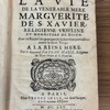 La vie de la venerable Mere Marguerite de S. Xavier, religieuse Ursuline du Monastere de Dijon, avec un recueil des pratiques de sa devotion particuliere envers la sacrée Vierge
