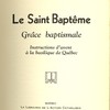 Le Saint Baptême, grâce baptismale : instructions d’avent à la basilique de Québec