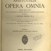 Opera omnia. Quae extant brevi paraphrasi et litterae perpetuo inhaerente expositione