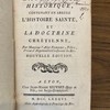 Catechisme historique, contenant en abrégé l'histoire sainte, et la doctrine chrétienne