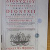 [Tou en hagiois patros hemon Dionysiou tou Areiopagitou Ta sozomena panta], Sancti Dionysii Areopagitae Opera omnia quae extant, et commentarii quibus illustrantur