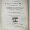 Essai philosophique concernant l'entendement humain, ou l'on montre quelle est l'étendue de nos connoissances certaines, et la manière dont nous y parvenons.