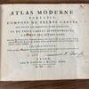 Atlas moderne portatif, composé de trente cartes sur toutes les parties du globe terrestre, et de trois cartes astronomiques, à l'usage des jeunes gens ; précédé des Élémens de la Géographie, présentés avec ordre et dans une juste étendue, et d'une description détaillée de toutes les parties du Globe