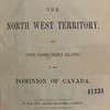 Our Strength and their Strength. The North West Territory, and Other Papers Chiefly Relating to the Dominion of Canada