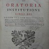 Marci Fabii Quinctiliani de oratoria institutione libri XII, totum textum recognovit, pluribus in locis emerdavit, telectas variorum interpretum notas recensuit, explanavit, castigavit ; novas, quibus difficiliora Quincitiliani loca illustrantur, & antiqua Graecorum Latinorum que technologia explicatur