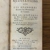 Meditations sur les Evangiles de tous les Dimanches de l'année. Sur les mysteres de Nôtre-Seigneur, de la Sainte Vierge, & sur les principales Fêtes des Saints