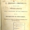 La religion chrétienne démontrée par la conversion et l’apostolat de Saint-Paul; avec deux discours sur l’excellence intrinsèque de l’Écriture Sainte, suivie des Observations sur l’histoire et sur les preuves de la Résurrection de Jésus-Christ