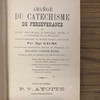 Abrégé du Catechisme de perseverance, ou, Exposé historique, dogmatique, moral et liturgique de la religion depuis l'origine du monde jusqu'à nos jours