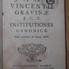 Jani Vincentii Gravinæ J. C. C. Institutiones canonicæ