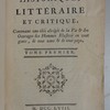 Dictionnaire historique, littéraire et critique, contenant une idée abrégée de la vie et des ouvrages des hommes illustrés en tout genre, de tout tems et de tout pays