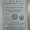 Vie de la venérable mère Catherine de Bar, dite en religion Mecthilde du S. Sacrement, institutrice des religieuses de l'Adoration perpétuelle