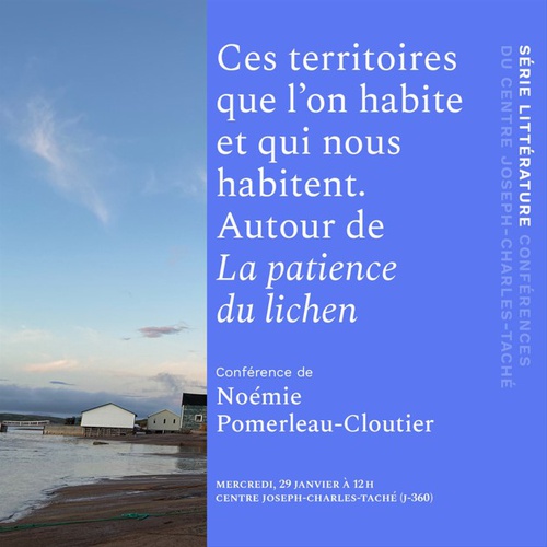 « Ces territoires que l'on habite et qui nous habitent. Autour de La patience du lichen »