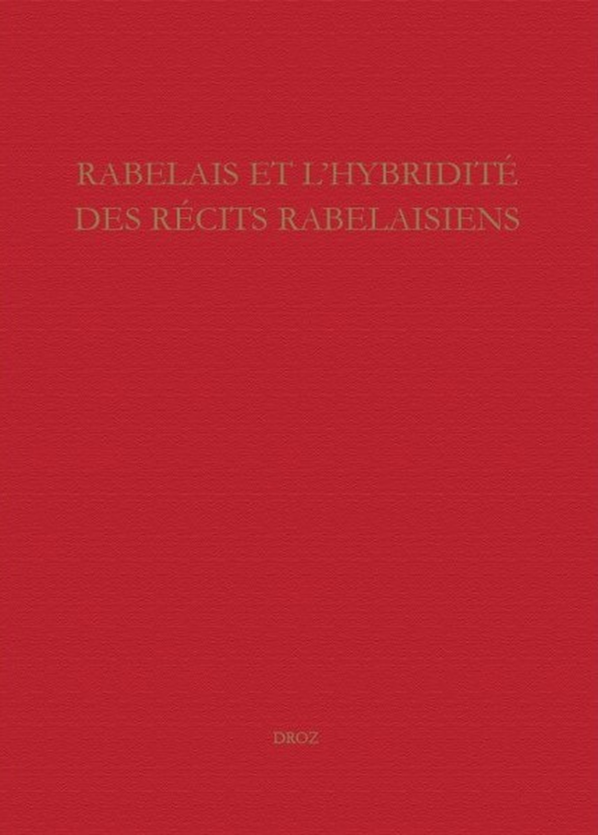 Rabelais et l’hybridité des récits rabelaisiens