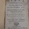 R. P. D. Antonini Diana panormitani, Cler. Reg. coram S.D.N. Alexandro VII. Episcoporum Examinatoris & S. Officii in Regno Siciliae Consultoris, Practicae Resolutiones Lectissimorum Casuum