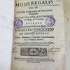 Mons Regalis. Hoc est. Ad casus conscientiae, & animarum regimen institutio moralis theolog. verè regia, & utilissima