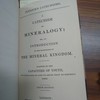 A catechism of mineralogy; or, An introduction to the knowledge of the mineral kingdom. Adapted to the capacities of youth and calculated no less to amuse than to instruct them