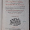 Dictionnaire universel françois et latin, vulgairement appelé Dictionnaire de Trévoux