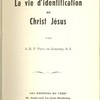 La vie d’identification au Christ Jésus