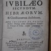 Liber de Jubilaeo secundum hebraecorum & christianorum doctrinam