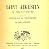 Saint Augustin : sa vie, son œuvre avec un exposé de sa philosophie