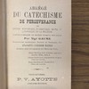 Abrégé du Catechisme de perseverance, ou, Exposé historique, dogmatique, moral et liturgique de la religion depuis l'origine du monde jusqu'à nos jours