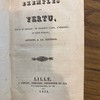 Exemples de vertu, traits de courage, de grandeur d'ame, d'héroïsme, de piété filiale offerts a la jeunesse