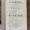 L’héroïne chrétienne du Canada ou vie de Mlle Le Ber