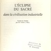 L’éclipse du sacré dans la civilisation industrielle