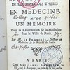 Dissertation contre l'usage de soutenir des thèses en médecine, avec un mémoire pour la réformation de la médecine dans la ville de Paris